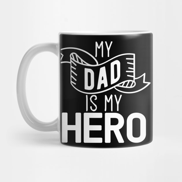 My Dad Is My Hero Gift Fathers Day Dad Hero Gift by mommyshirts